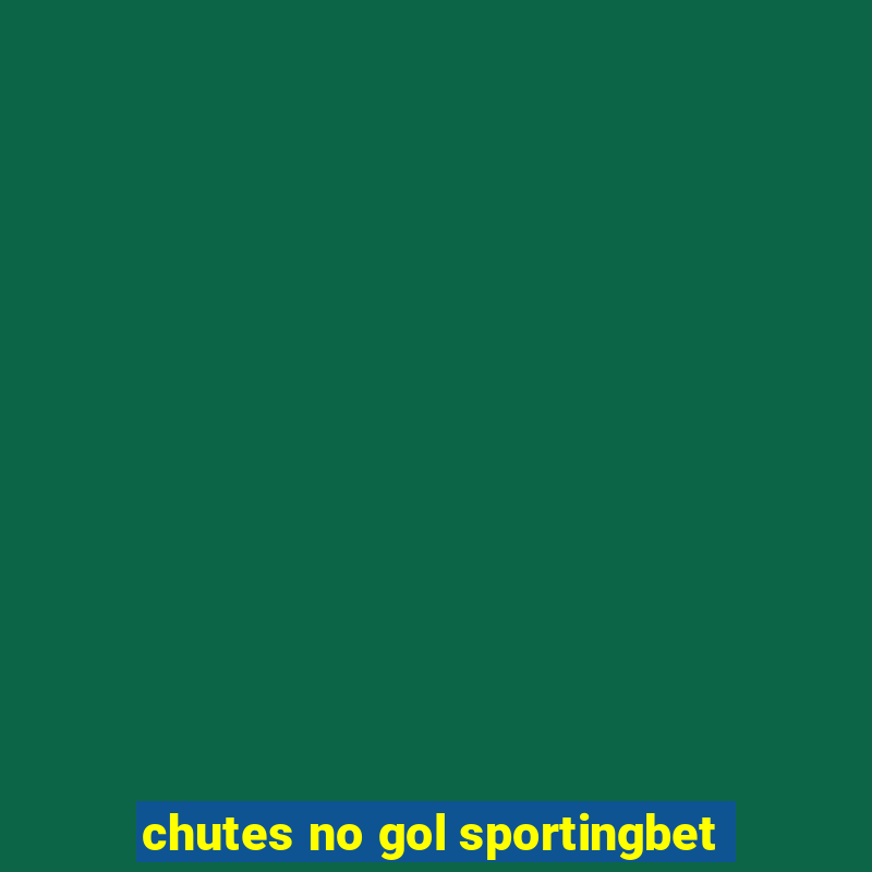 chutes no gol sportingbet